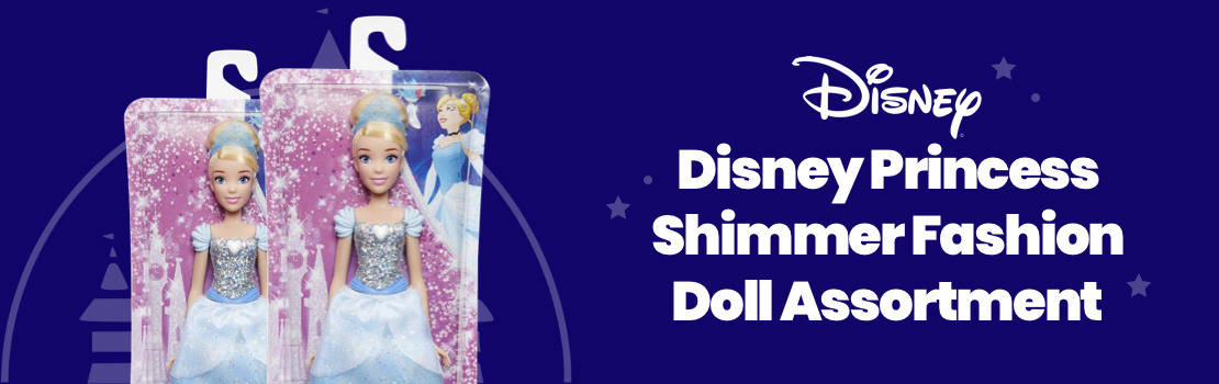 Disney Princess Shimmer Fashion Doll Assortment