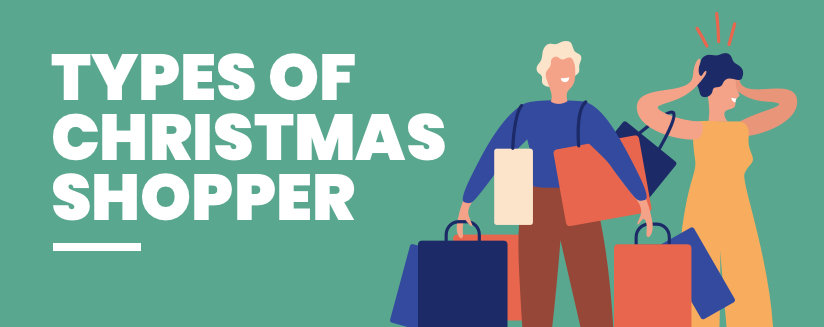 The 6 Types of Christmas Shopper & How to Connect With Them